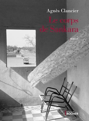 Couverture ebook de Le corps de Sankara, de Agnès Clancier