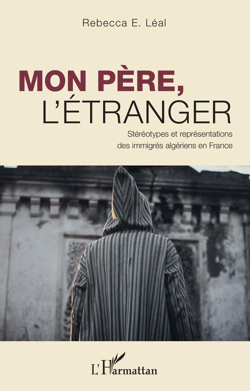 Couverture ebook de Mon père, l'étranger, de Rebecca E. Leal
