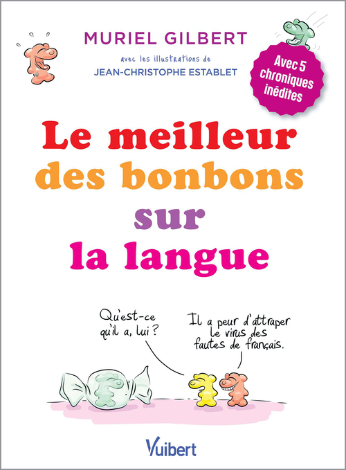 ebook cover of Le meilleur des bonbons sur la langue, by Muriel Gilbert