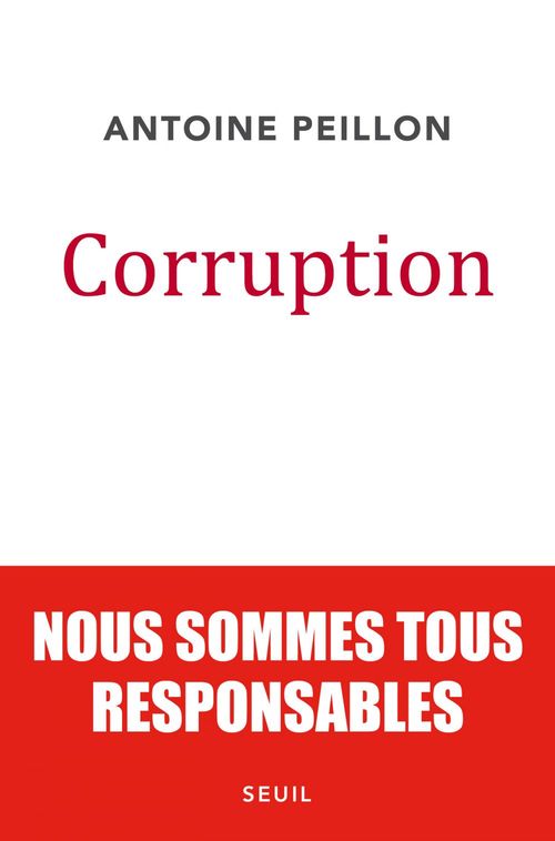 Couverture ebook de Corruption. Nous sommes tous responsables, de Antoine Peillon