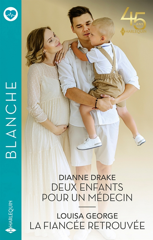 ebook cover of Deux enfants pour un médecin - La fiancée retouvée, by Dianne Drake, Louisa George