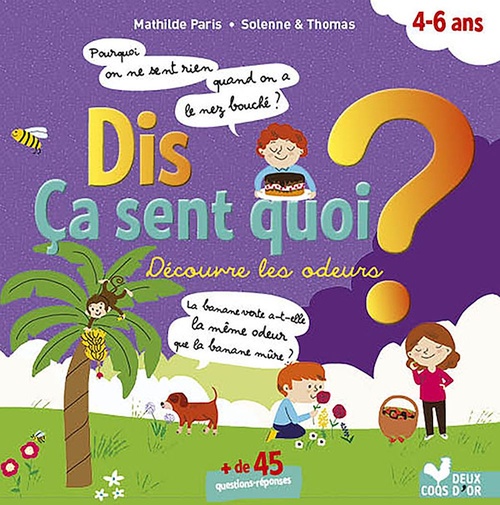 Couverture ebook de Dis ça sent quoi ? Découvre les odeurs, de Mathilde Paris
