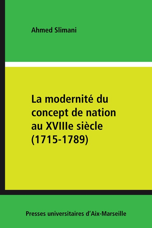 Couverture ebook de La modernité du concept de nation au XVIIIe siècle (1715-1789), de Slimani Ahmed
