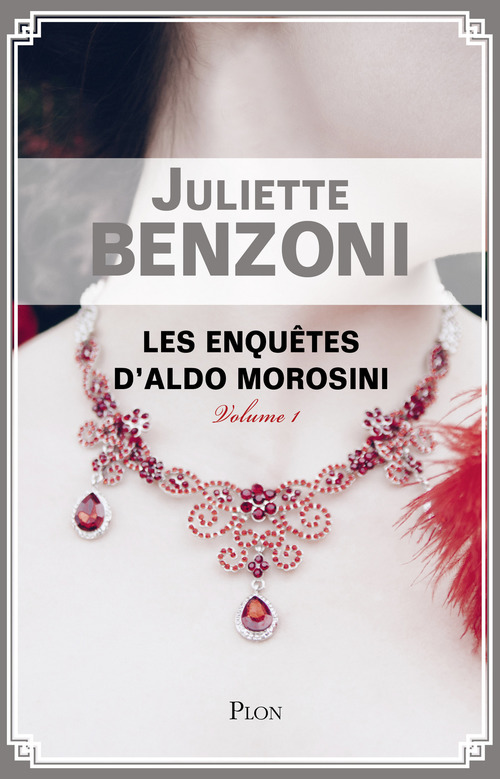 Couverture ebook de Les enquêtes d'Aldo Morosini - volume 1, de Juliette Benzoni