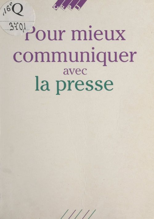 Couverture ebook de Pour mieux communiquer avec la presse, de Collectif