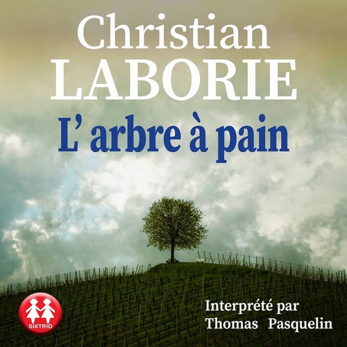 audiobook cover of L'arbre à pain, by Christian LABORIE