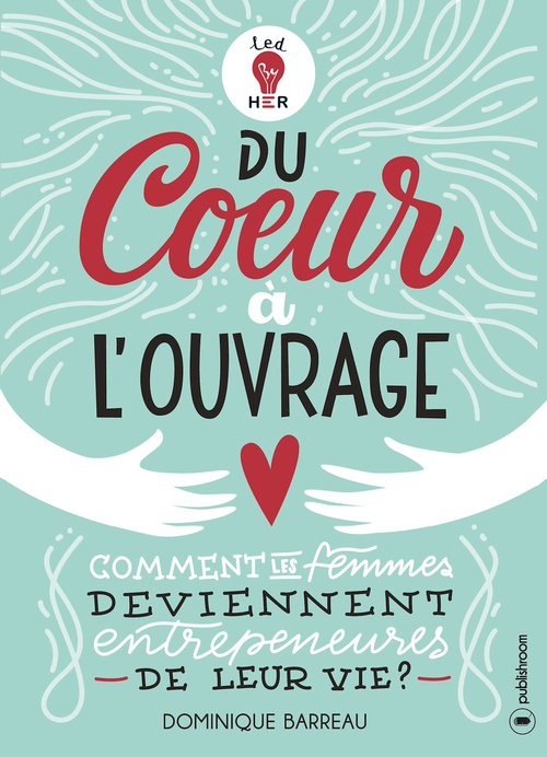 ebook cover of Du coeur à l'ouvrage, by Dominique Barreau
