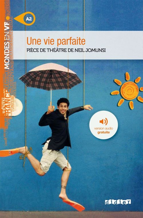 ebook cover of Mondes en VF - Une vie parfaite - Niv. A2 - Ebook, by Neil Jomunsi