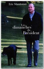 Couverture ebook de Les dimanches du président, de Eric Mandonnet