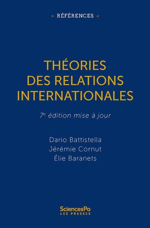 ebook cover of Théories des relations internationales - NOUVELLE EDITION, by Dario Battistella, Jérémie Cornut, Elie Baranets