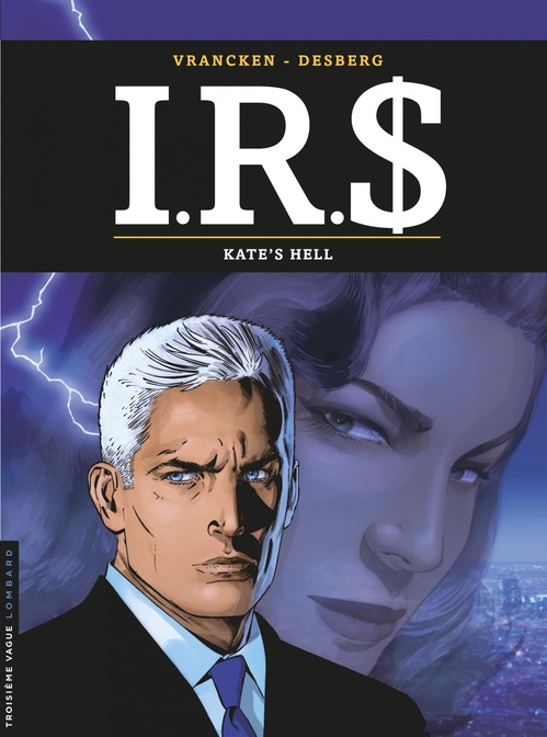 Couverture ebook de I.R.$. - Tome 18 - Kate's Hell, de Stephen Desberg, Bernard Vrancken
