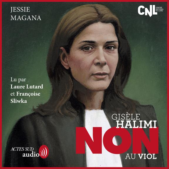 Couverture audiobook de Gisèle Halimi : "Non au viol", de Jessie Magana
