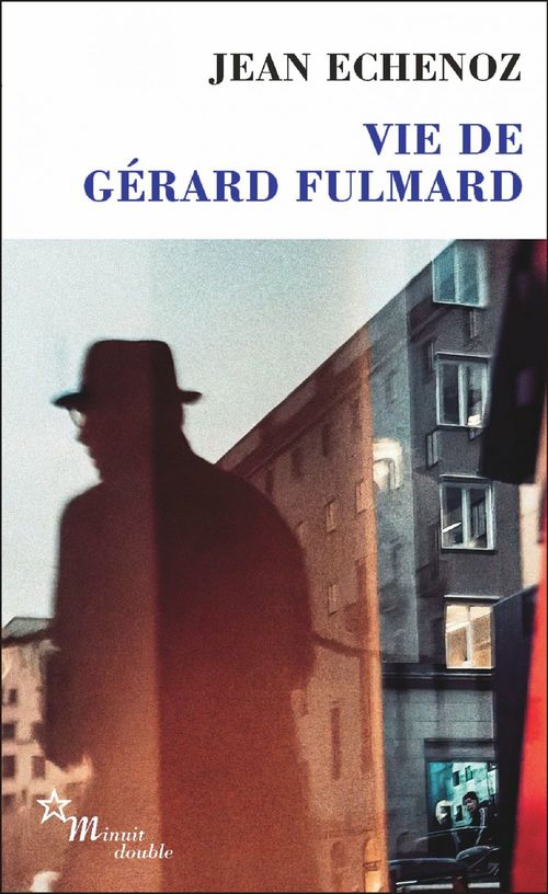 Couverture ebook de Vie de Gérard Fulmard, de Jean Echenoz