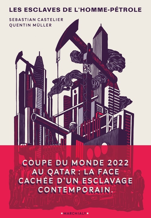 Couverture ebook de Les Esclaves de l'homme pétrole, de Sebastian Castelier, Quentin Muller