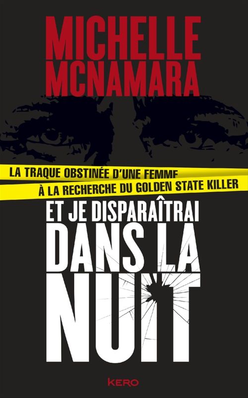 Couverture ebook de Et je disparaîtrai dans la nuit, de Michelle Mcnamara