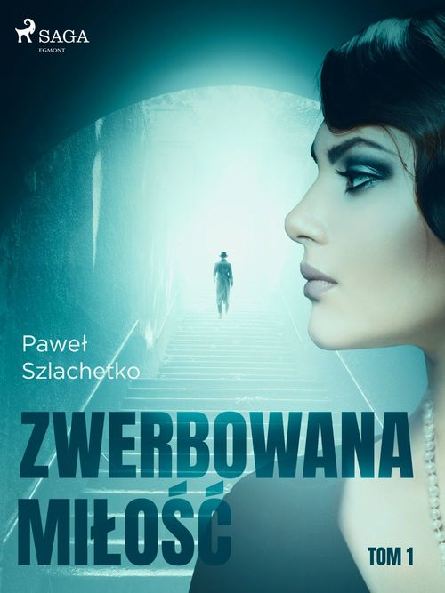 Couverture ebook de Zwerbowana milo´s´c, de Pawel Szlachetko