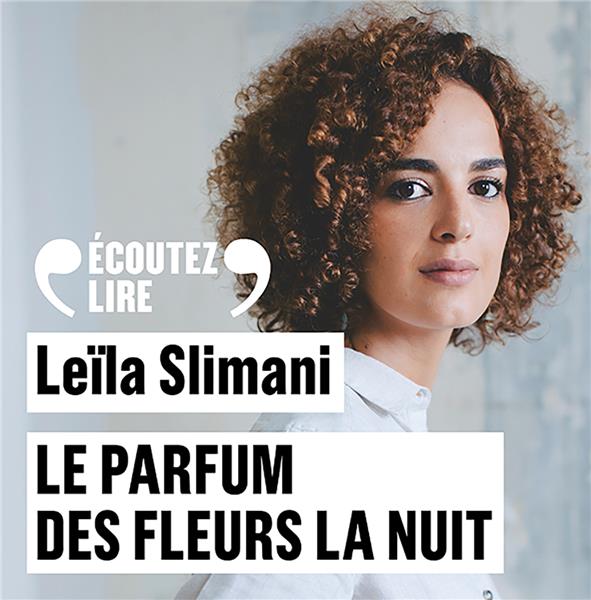 audiobook cover of Le parfum des fleurs la nuit, by Leïla Slimani