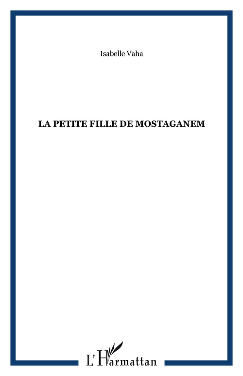 ebook cover of La petite fille de Mostaganem, by Isabelle Vaha