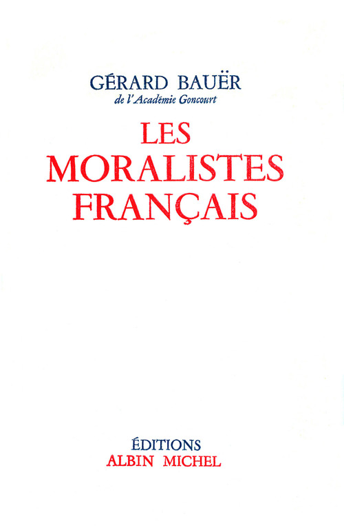 Couverture ebook de Les Moralistes français, de Gerard Bauer