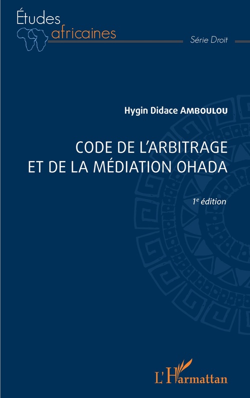 Couverture ebook de Code de l'arbitrage et de la médiation OHADA, de Hygin Didace Amboulou