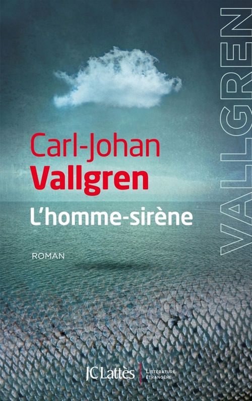 Couverture ebook de L'Homme-sirène, de Carl-johan Vallgren