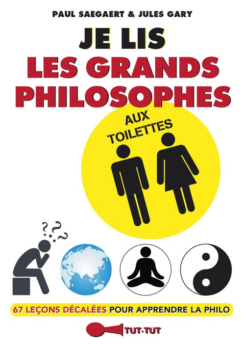 ebook cover of Je lis les grands philosophes aux toilettes, by Jules Gary, Paul Saegaert
