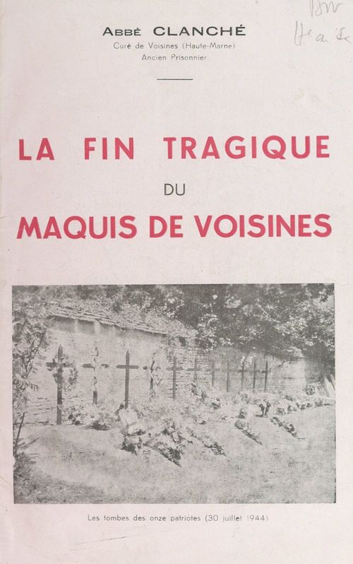 Couverture ebook de La fin tragique du maquis de Voisines, 30 juin 1944, de Louis Clanche