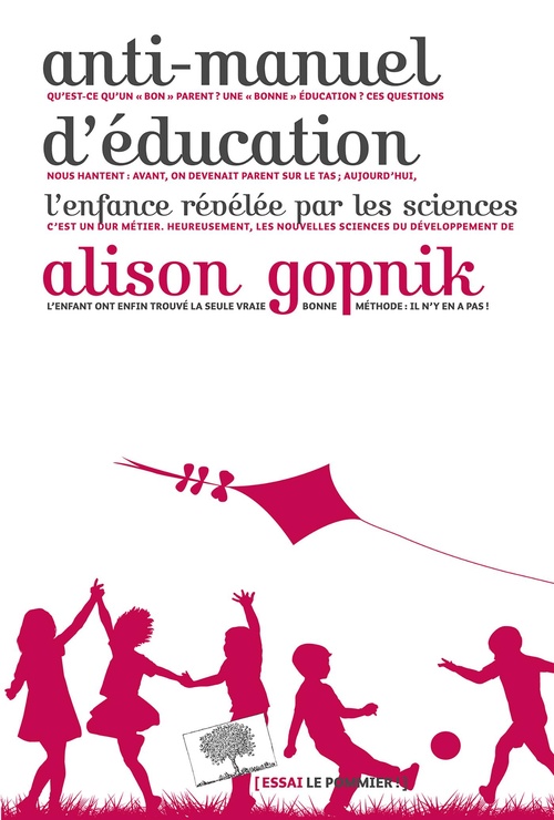 ebook cover of Anti-manuel d'éducation : L'enfance révélée par les sciences, by Alison Gopnik, Mirabelle Ordinaire