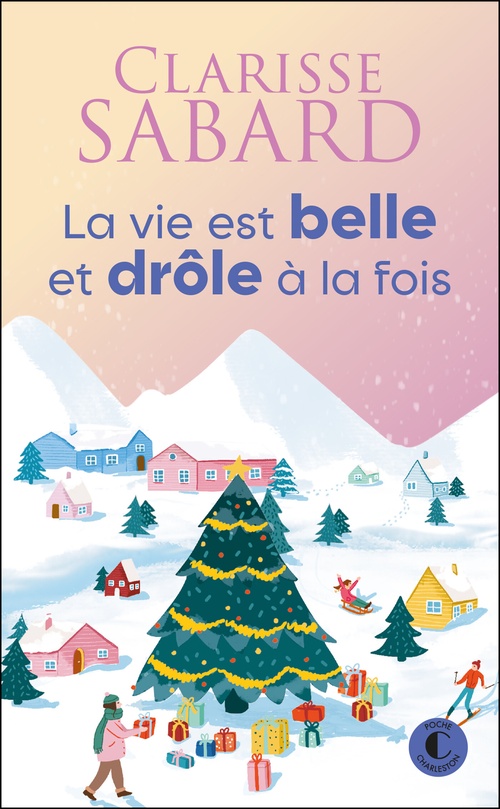 ebook cover of La vie est belle et drôle à la fois, by Clarisse Sabard