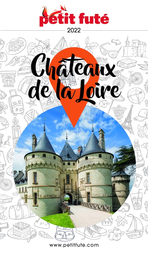 ebook cover of CHÂTEAUX DE LA LOIRE 2022 Petit Futé, by Collectif petit futé