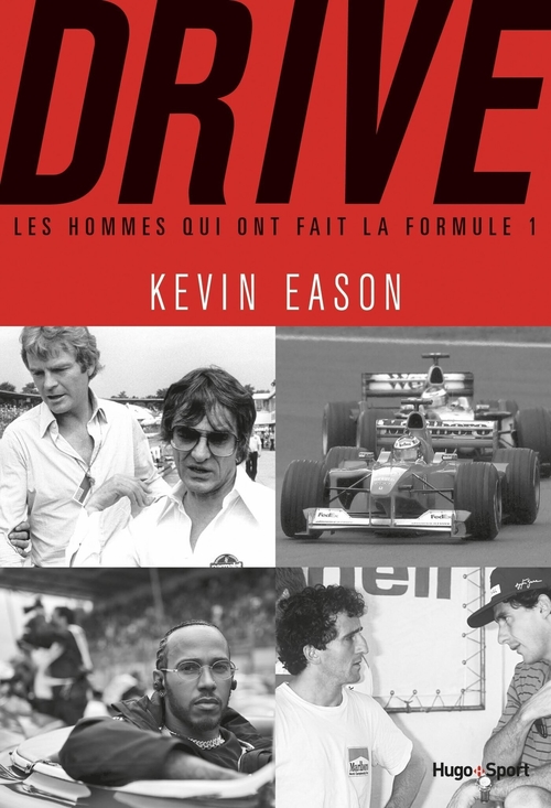 Couverture ebook de Drive, les hommes qui ont fait la formule 1, de Kevin Eason