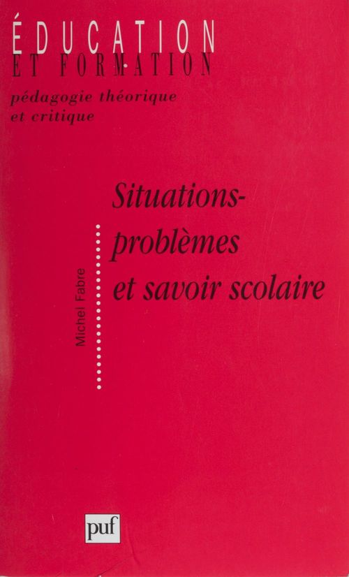 Couverture ebook de Situations-problèmes et savoir scolaire, de Michel Fabre
