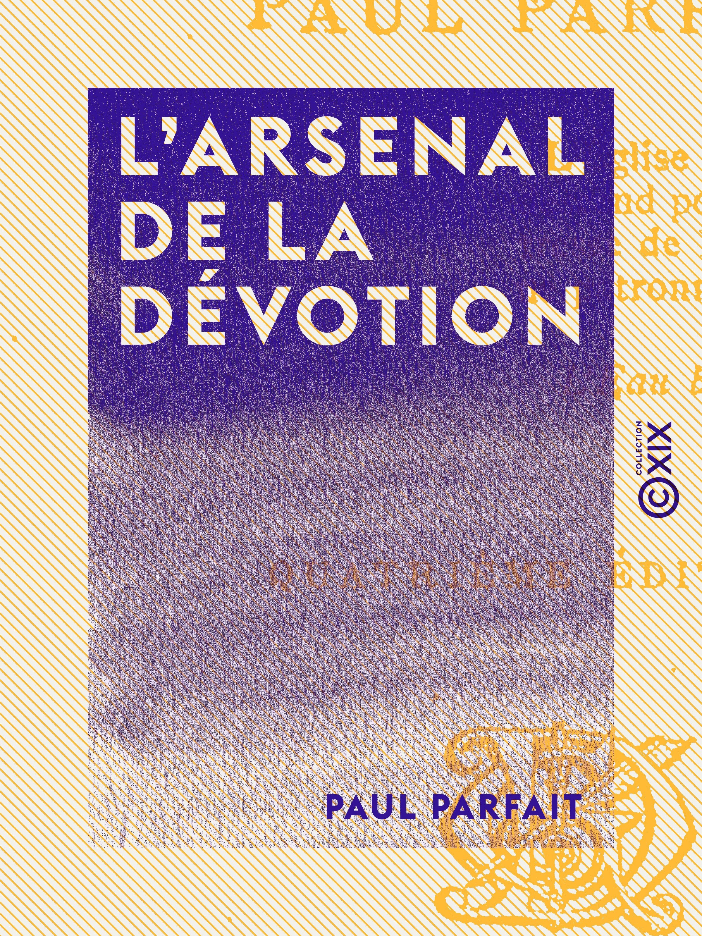 ebook cover of L'Arsenal de la dévotion, by Paul Parfait