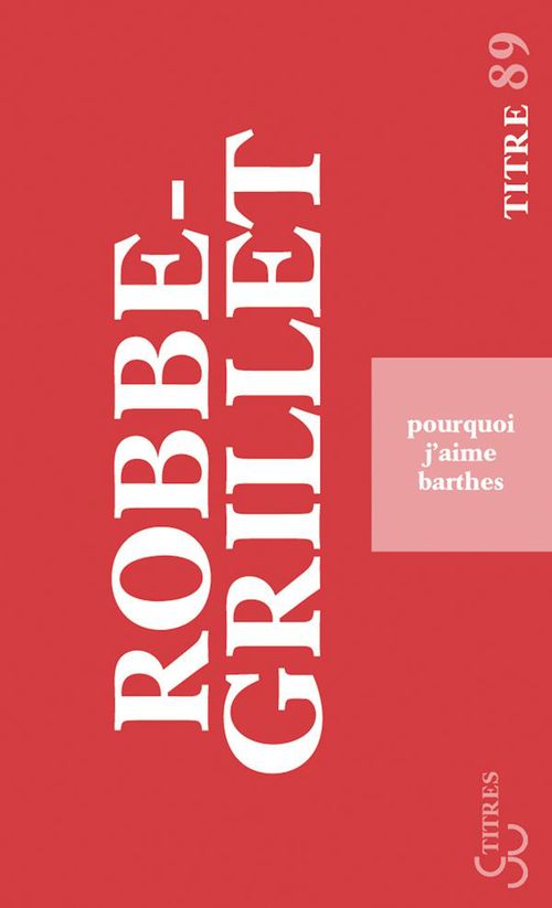 Couverture ebook de Pourquoi j'aime Barthes, de Alain Robbe-Grillet