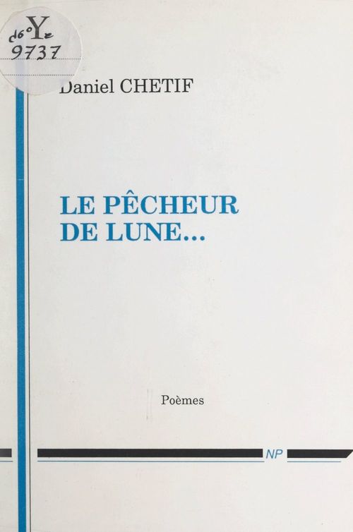 Couverture ebook de Le pêcheur de lune..., de Daniel Chetif