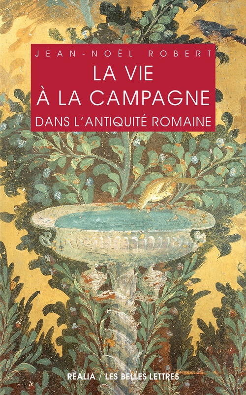 ebook cover of La Vie à la campagne dans l'Antiquité romaine, by Jean-Noël Robert
