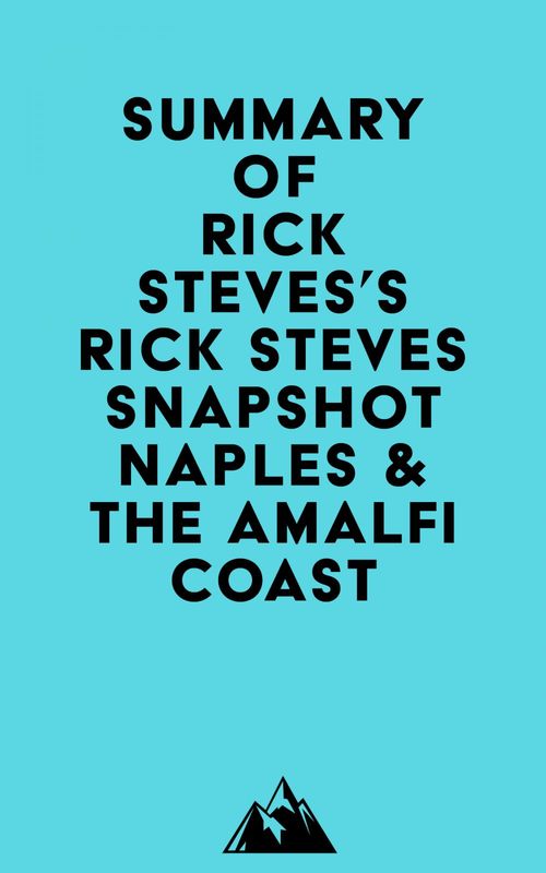 ebook cover of Summary of Rick Steves's Rick Steves Snapshot Naples & the Amalfi Coast, by Everest Media