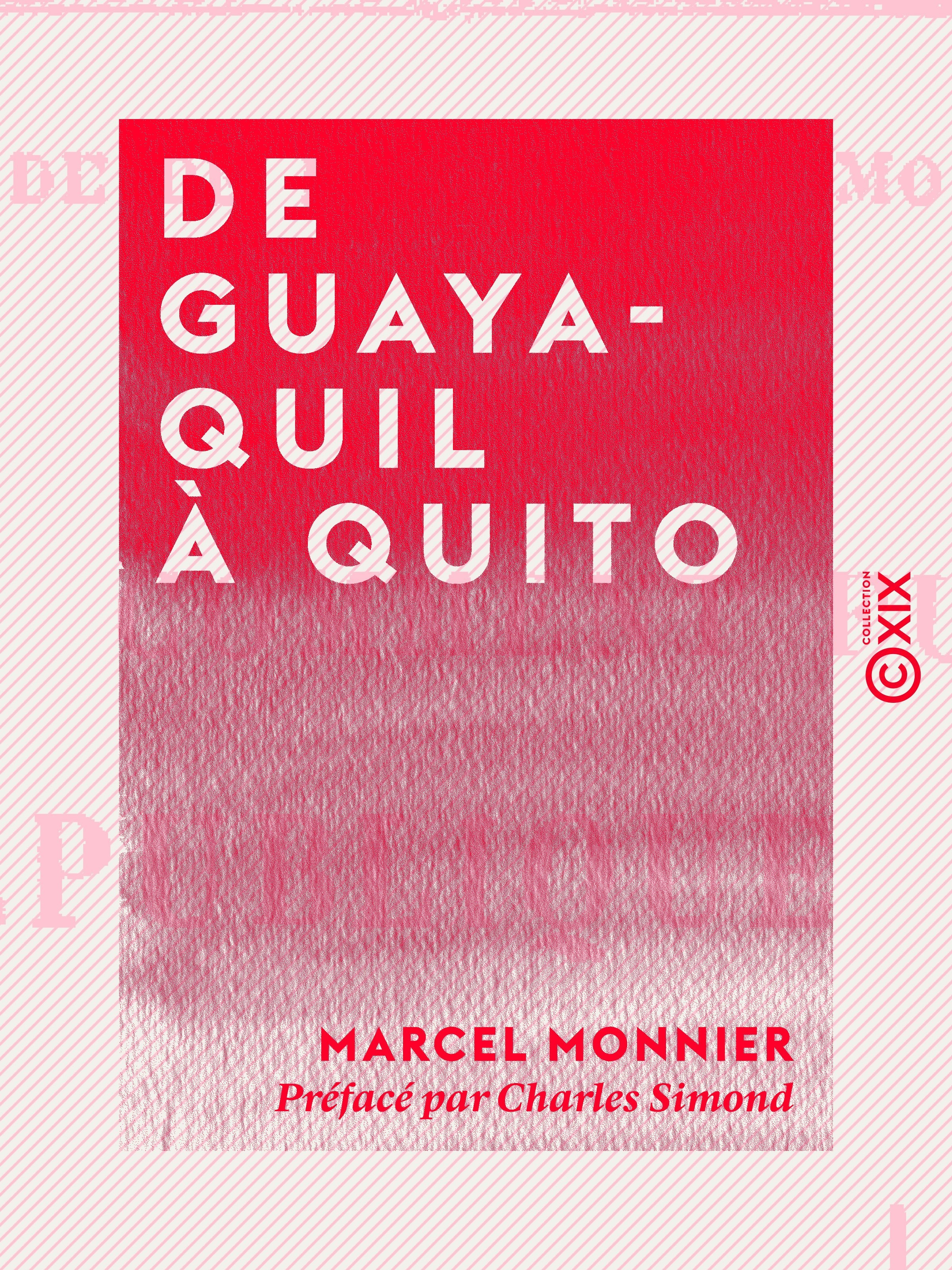 Couverture ebook de De Guayaquil à Quito, de Charles Simond, Marcel Monnier