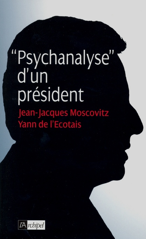 Couverture ebook de Psychanalyse d'un président, de Jean-Jacques Moscovitz