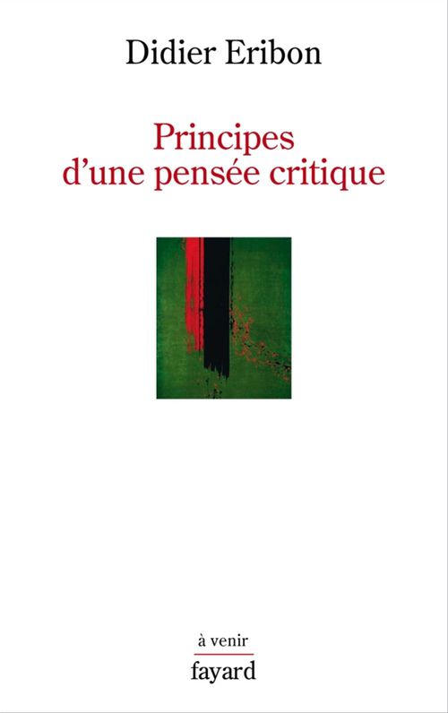 Couverture ebook de Principes d'une pensée critique, de Didier Eribon