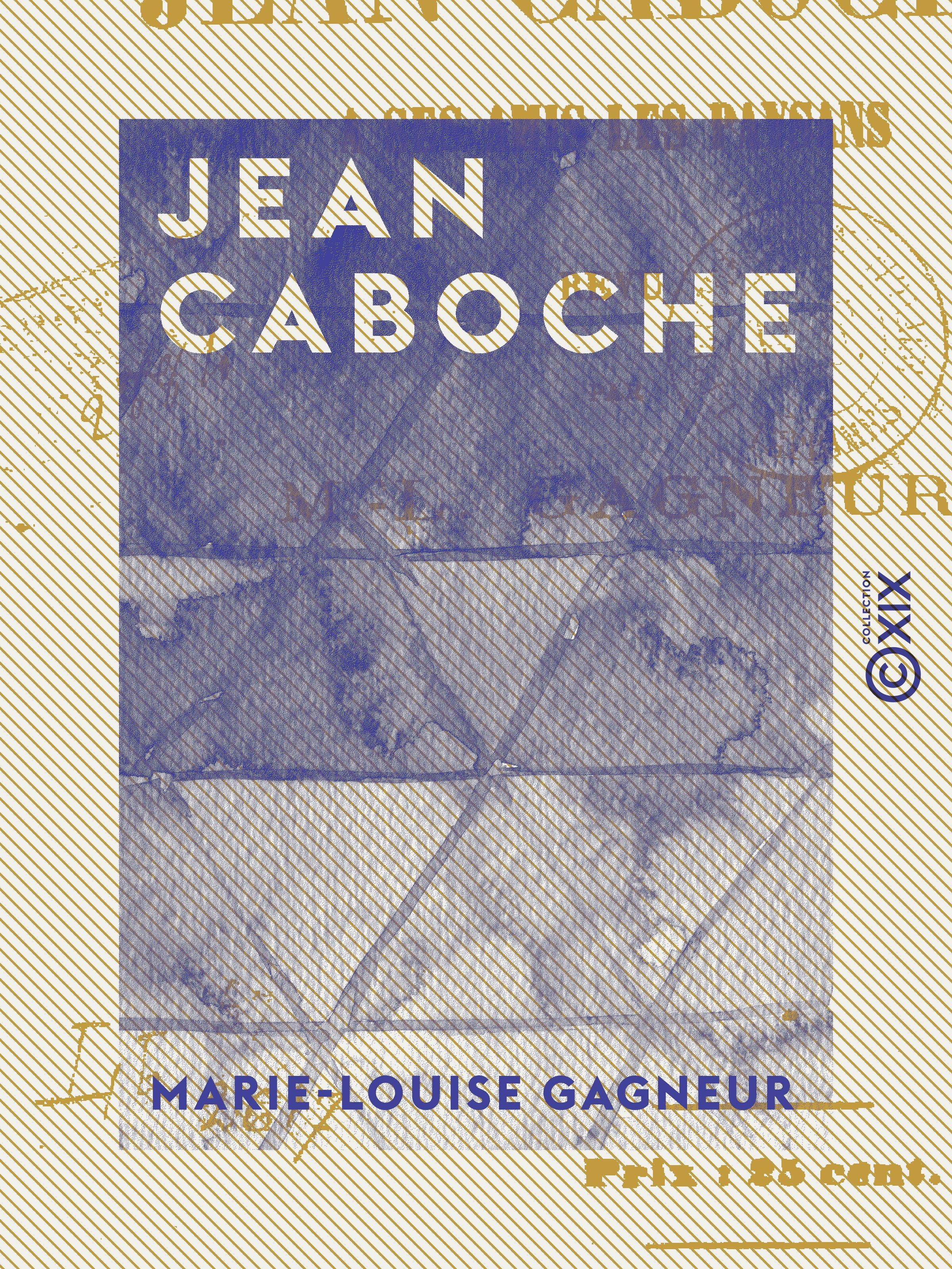 ebook cover of Jean Caboche - À ses amis les paysans, by Marie-Louise Gagneur