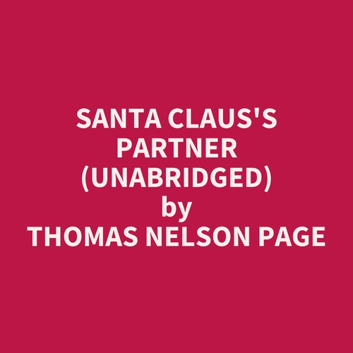 Couverture audiobook de Santa Claus's Partner (Unabridged), de Thomas Nelson Page
