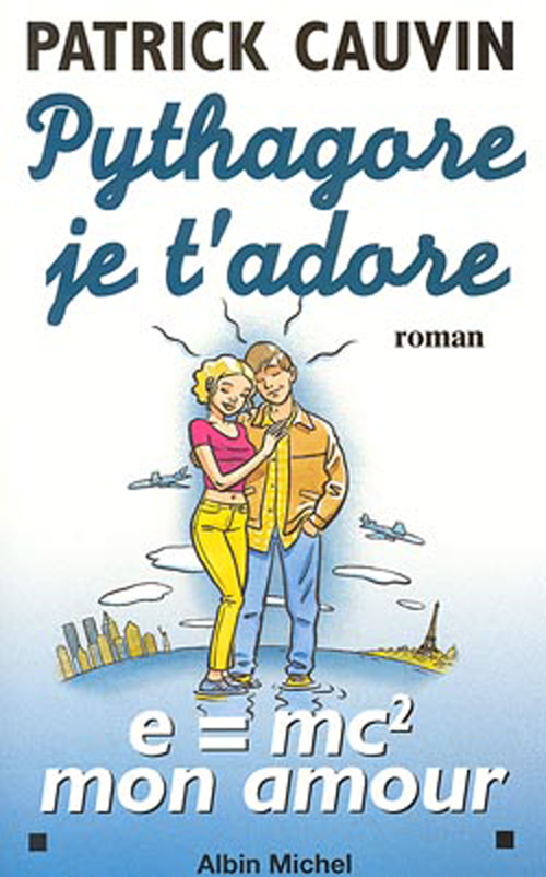 ebook cover of Pythagore, je t'adore, by Patrick Cauvin