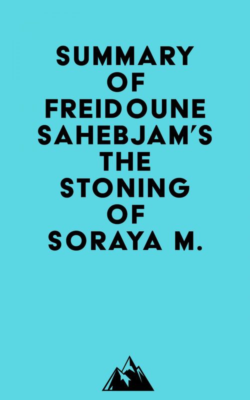 ebook cover of Summary of Freidoune Sahebjam's The Stoning of Soraya M., by Everest Media