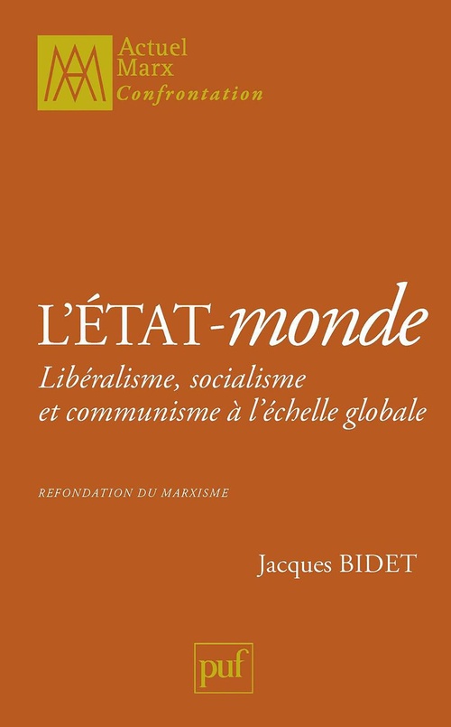 ebook cover of L'État-monde : Libéralisme, socialisme et communisme à l'échelle globale. Refondation du marxisme, by Jacques Bidet