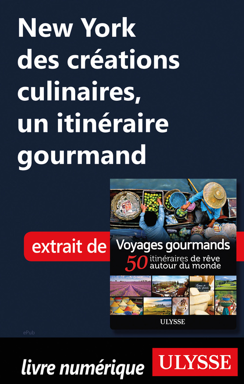 Couverture ebook de New York des créations culinaires - Un itinéraire gourmand, de Collectif