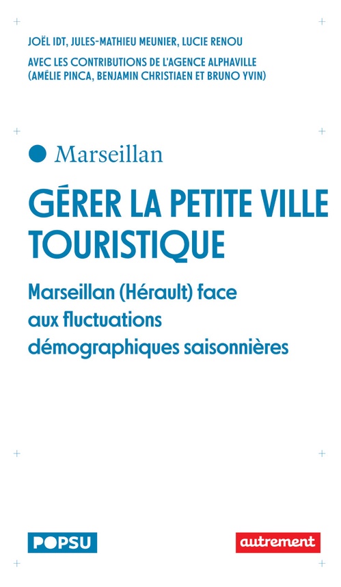 Couverture ebook de Gérer la petite ville touristique, de Joël Idt, Jules-Mathieu Meunier, Lucie Renou