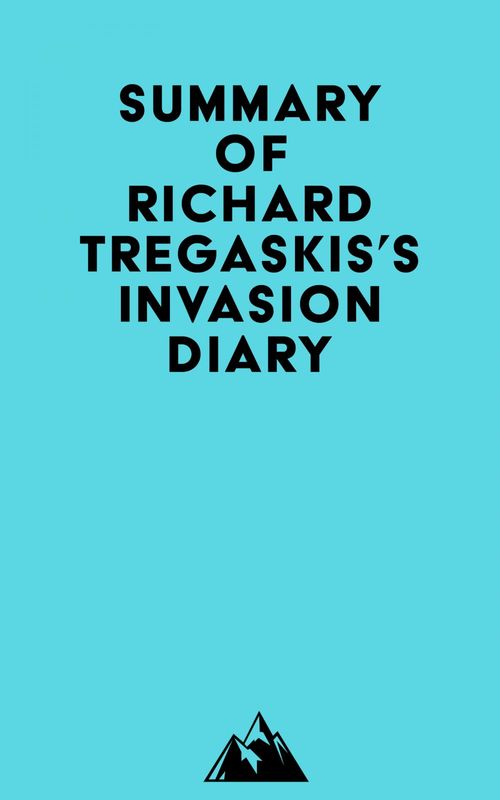 Couverture ebook de Summary of Richard Tregaskis's Invasion Diary, de Everest Media