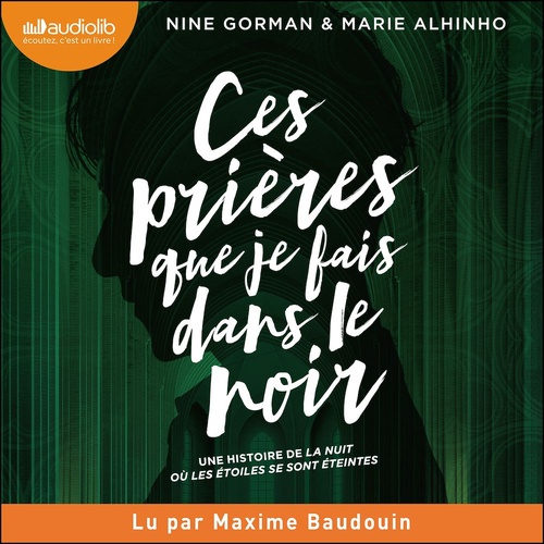 audiobook cover of Ces prières que je fais dans le noir, by Nine Gorman, Marie ALHINHO