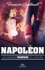 Couverture ebook de Les grandes passions de l'histoire - Napoléon, de François Guilbault